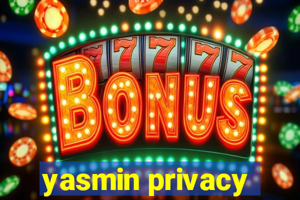 yasmin privacy